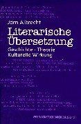 Cover of: Literarische Übersetzung: Geschichte, Theorie, kulturelle Wirkung