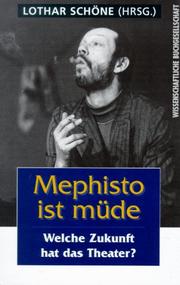 Cover of: Mephisto ist müde: welche Zukunft hat das Theater?