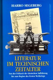 Cover of: Literatur im technischen Zeitalter: von der Frühzeit der deutschen Aufklärung bis zum Beginn des Ersten Weltkriegs