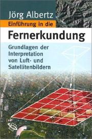 Cover of: Einführung in die Fernerkundung. Grundlagen der Interpretation von Luft und Satellitenbildern.