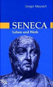 Cover of: Seneca. Leben und Werk. by Gregor Maurach