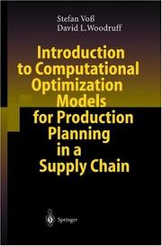 Cover of: Introduction to Computational Optimization Models for Production Planning in a Supply Chain