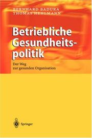 Cover of: Betriebliche Gesundheitspolitik by Bernhard Badura, Thomas Hehlmann