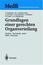 Cover of: Grundlagen einer gerechten Organverteilung: Medizin Psychologie Recht Ethik Soziologie (MedR Schriftenreihe Medizinrecht)