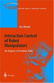 Cover of: Interaction Control of Robot Manipulators: Six-degrees-of-freedom Tasks (Springer Tracts in Advanced Robotics)