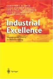 Cover of: Industrial Excellence by Christoph H. Loch, Ludo van der Heyden, Luk N. van Wassenhove, Arnd Huchzermeier, Cedric Escalle