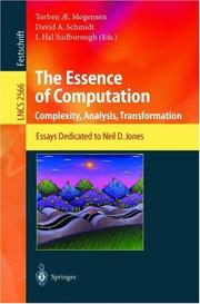 Cover of: The Essence of Computation: Complexity, Analysis, Transformation. Essays Dedicated to Neil D. Jones (Lecture Notes in Computer Science)