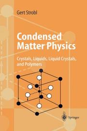 Cover of: Condensed Matter Physics: Crystals, Liquids, Liquid Crystals, and Polymers