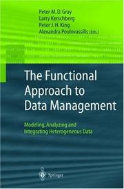 Cover of: The Functional Approach to Data Management: Modeling, Analyzing and Integrating Heterogeneous Data