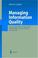 Cover of: Managing Information Quality