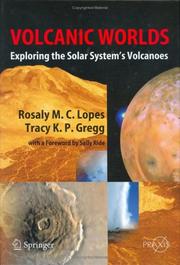 Cover of: Volcanic worlds: exploring the solar system's volcanoes
