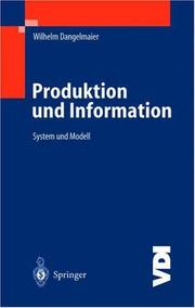 Cover of: Produktion und Information: System und Modell (VDI-Buch)