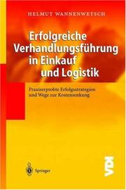 Cover of: Erfolgreiche Verhandlungsführung in Einkauf und Logistik: Praxiserprobte Erfolgsstrategien und Wege zur Kostensenkung (VDI-Buch)