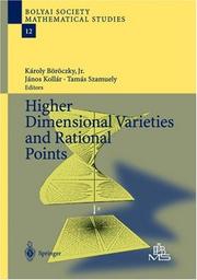 Cover of: Higher Dimensional Varieties and Rational Points (Bolyai Society Mathematical Studies)