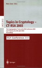 Cover of: Topics in Cryptology -- CT-RSA 2003: The Cryptographers' Track at the RSA Conference 2003, San Francisco, CA, USA April 13-17, 2003, Proceedings (Lecture Notes in Computer Science)