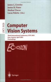 Cover of: Computer Vision Systems: Third International Conference, ICVS 2003, Graz, Austria, April 1-3, 2003, Proceedings (Lecture Notes in Computer Science)