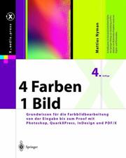 Cover of: 4 Farben - ein Bild: Grundwissen für die Farbbildbearbeitung von der Eingabe bis zum Proof mit Photoshop, QuarkXPress, InDesign und PDF/X (X.media.press)