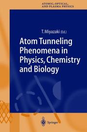 Cover of: Atom Tunneling Phenomena in Physics, Chemistry and Biology