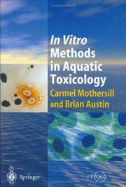 Cover of: In Vitro Methods in Aquatic Ecotoxicology (Springer Praxis Books / Marine Science and Coastal Management) | Carmel Mothersill