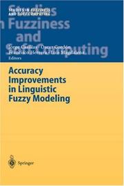 Cover of: Accuracy Improvements in Linguistic Fuzzy Modeling (Studies in Fuzziness and Soft Computing)