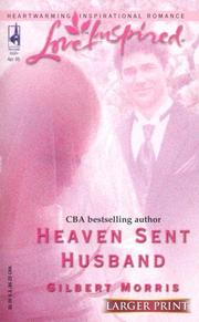 Cover of: Heaven Sent Husband (Larger Print) by Gilbert Morris