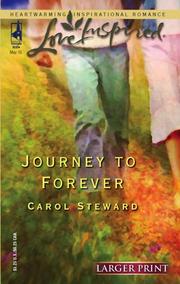 Cover of: Journey To Forever (Love Inspired Large Print) by Carol Steward