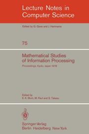 Cover of: Mathematical Studies of Information Processing: Proceedings of the International Conference, Kyoto, Japan, August 23-26, 1978 (Lecture Notes in Computer Science)