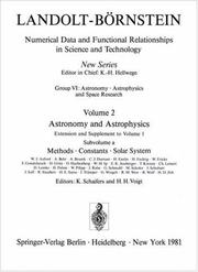 Cover of: Methods, Constants, Solar System / Methoden, Konstanten, Sonnensystem (Landolt-Bornstein Numerical Data and Functional Relationships in Science and Technology)