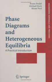 Cover of: Phase Diagrams and Heterogeneous Equilibria by Bruno Predel, Michael Hoch, Monte Pool