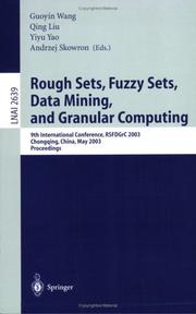 Cover of: Rough Sets, Fuzzy Sets, Data Mining, and Granular Computing: 9th International Conference, RSFDGrC 2003, Chongqing, China, May 26-29, 2003, Proceedings (Lecture Notes in Computer Science)