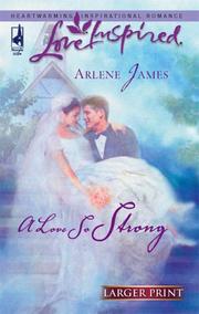 Cover of: A Love So Strong by Arlene James