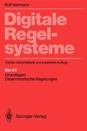 Cover of: Digitale Regelsysteme: Band 1: Grundlagen, deterministische Regelungen