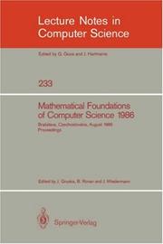 Cover of: Mathematical Foundations of Computer Science 1986: 12th Symposium held at bratislava, Czechoslovakia, August 25-29, 1986. Proceedings (Lecture Notes in Computer Science)