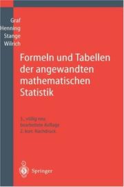 Cover of: Formeln und Tabellen der angewandten mathematischen Statistik by Ulrich Graf, Hans-Joachim Henning, Kurt Stange, Peter-Theodor Wilrich, P.-T. Wilrich, H.-J Henning