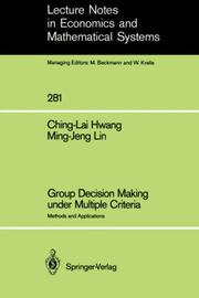 Cover of: Group Decision Making under Multiple Criteria: Methods and Applications (Lecture Notes in Economics and Mathematical Systems)