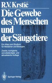 Cover of: Die Gewebe des Menschen und der Säugetiere by Radivoj V. Krstic