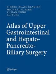 Cover of: Atlas of Upper Gastrointestinal and Hepato-Pancreato-Biliary Surgery