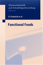 Wissenschaftsethik und Technikfolgenbeurteilung, Bd. 20: Functional foods by R. Chadwick, S. Henson, B. Moseley, G. Koenen, M. Liakopoulos, C. Midden, A. Palou, G. Rechkemmer, D. Schröder, A. von Wright, G, Koenen