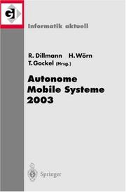 Cover of: Autonome Mobile Systeme 2003: 18. Fachgespräch Karlsruhe, 4./5. Dezember 2003 (Informatik aktuell)