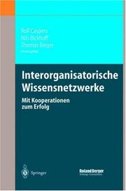 Cover of: Interorganisatorische Wissensnetzwerke: Mit Kooperationen zum Erfolg