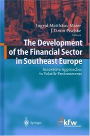 Cover of: The Development of the Financial Sector in Southeast Europe: Innovative Approaches in Volatile Environments