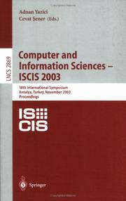 Cover of: Computer and Information Sciences -- ISCIS 2003: 18th International Symposium, Antalya, Turkey, November 3-5, 2003, Proceedings (Lecture Notes in Computer Science)