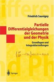 Cover of: Partielle Differentialgleichungen der Geometrie und der Physik 1: Grundlagen und Integraldarstellungen