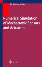 Cover of: Numerical Simulation of Mechatronic Sensors and Actuators by Manfred Kaltenbacher, Manfred Kaltenbacher