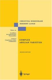 Complex Abelian varieties by Christina Birkenhake