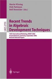 Cover of: Recent Trends in Algebraic Development Techniques: 16th International Workshop, WADT 2002, Frauenchiemsee, Germany, September 24-27, 2002, Revised Selected Papers (Lecture Notes in Computer Science)