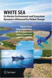 Cover of: White Sea: Its Marine Environment and Ecosystem Dynamics Influenced by Global Change (Springer Praxis Books / Geophysical Sciences)