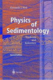 Cover of: Physics of sedimentology | Kenneth J. HsГј