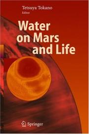 Cover of: Water on Mars and life by Tetsuya Tokano (ed.).
