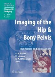 Cover of: Imaging of the Hip & Bony Pelvis: Techniques and Applications (Medical Radiology / Diagnostic Imaging)